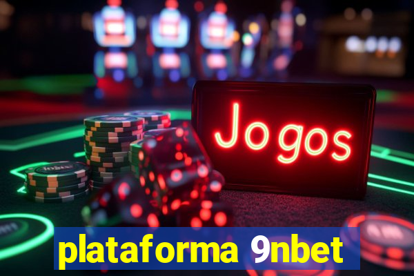 plataforma 9nbet